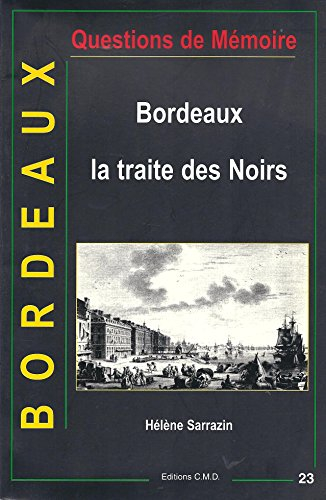 Bordeaux, la traite des Noirs