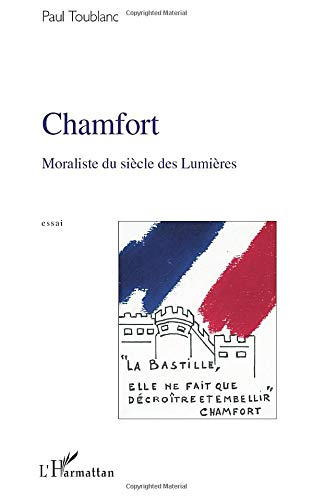 Chamfort : moraliste du siècle des lumières : essai