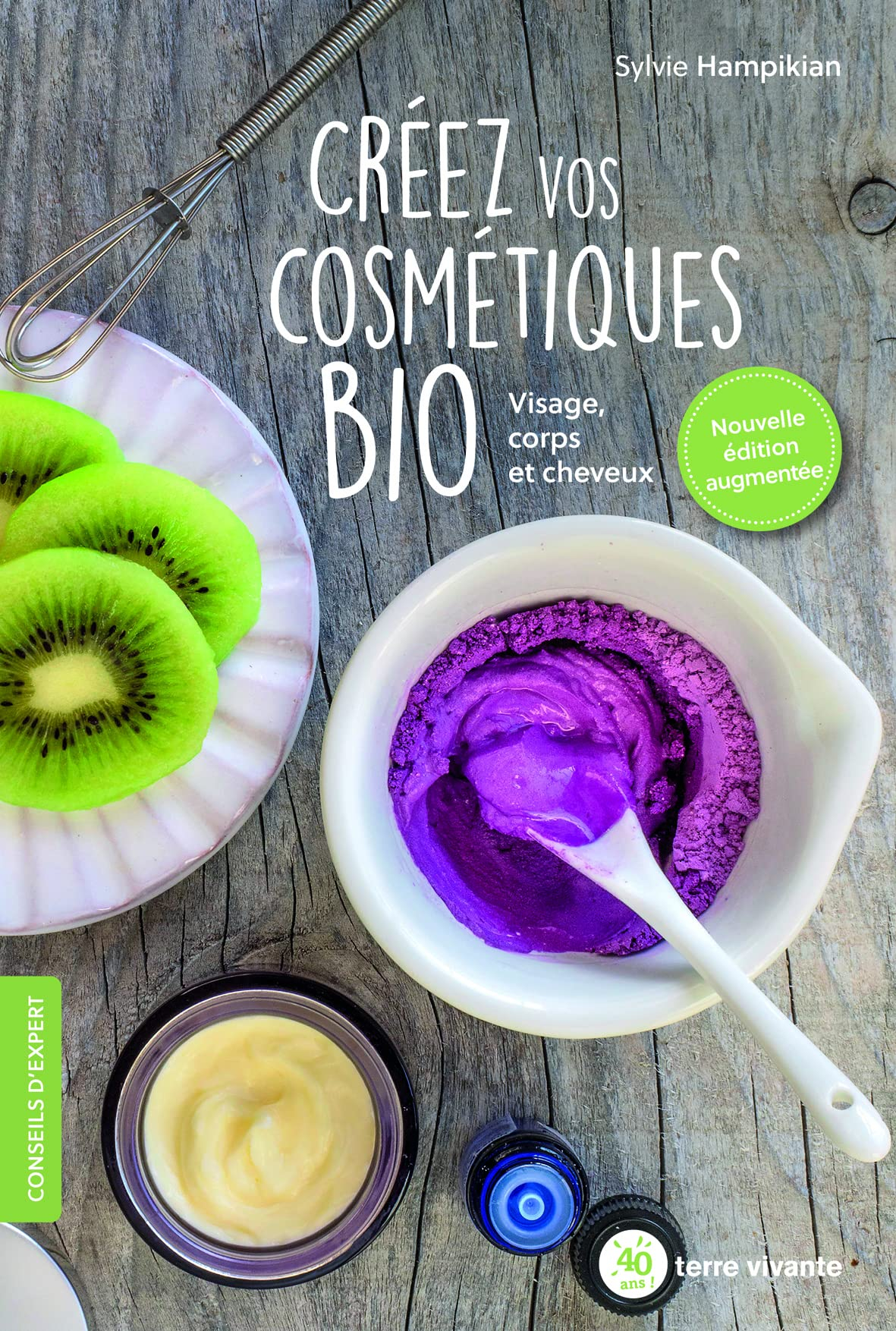 Créez vos cosmétiques bio : visage, corps et cheveux