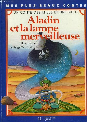 aladin ou la lampe merveilleuse : un conte des mille et une nuits (mes plus beaux contes)