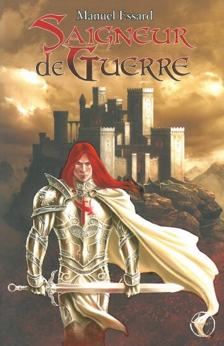 Les balmes rouges. Vol. 1. Saigneur de guerre