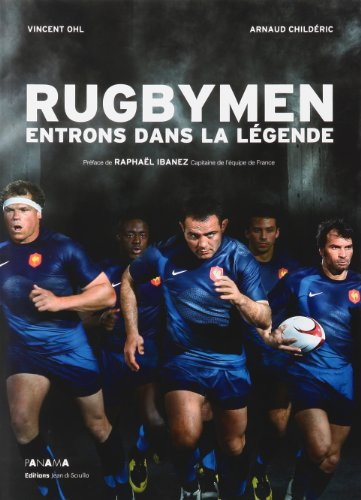 Rugbymen, entrons dans la légende