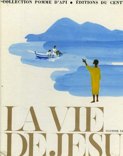 la vie de jesus