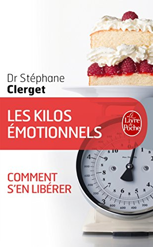 Les kilos émotionnels : comment s'en libérer sans régime ni médicaments