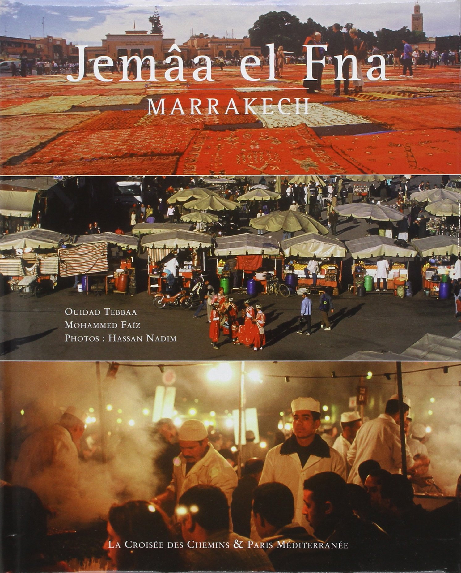 Jemaa el Fna : Marrakech