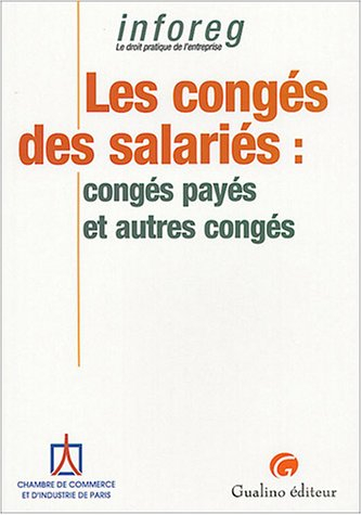 Les congés des salariés : congés payés et autres congés
