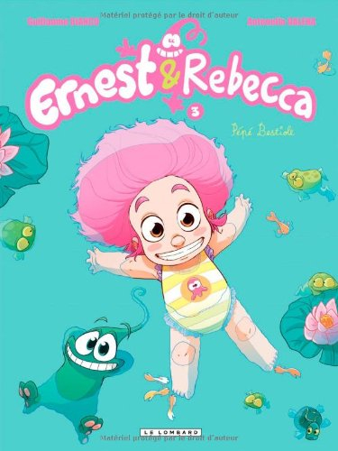 Ernest & Rebecca. Vol. 3. Pépé bestiole