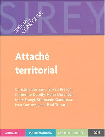 Attaché territorial : catégorie A, externe et interne : actualité, problématiques, annales corrigées