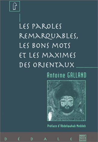 Les paroles remarquables, les bons mots et les maximes des Orientaux