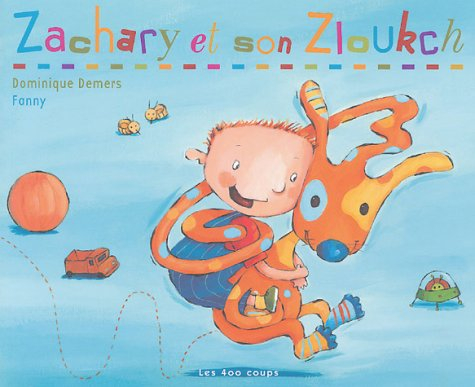 zachary et son zloukch : zachary et son zloukch