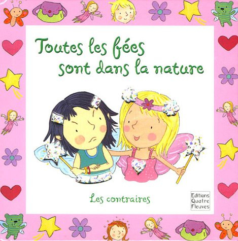 Toutes les fées sont dans la nature : les contraires