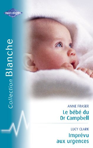 Le bébé du Dr Campbell. Imprévu aux urgences