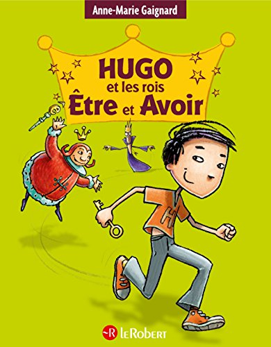 Hugo et les rois Être et Avoir - La méthode intégrale pour ne plus faire de fautes - Broché
