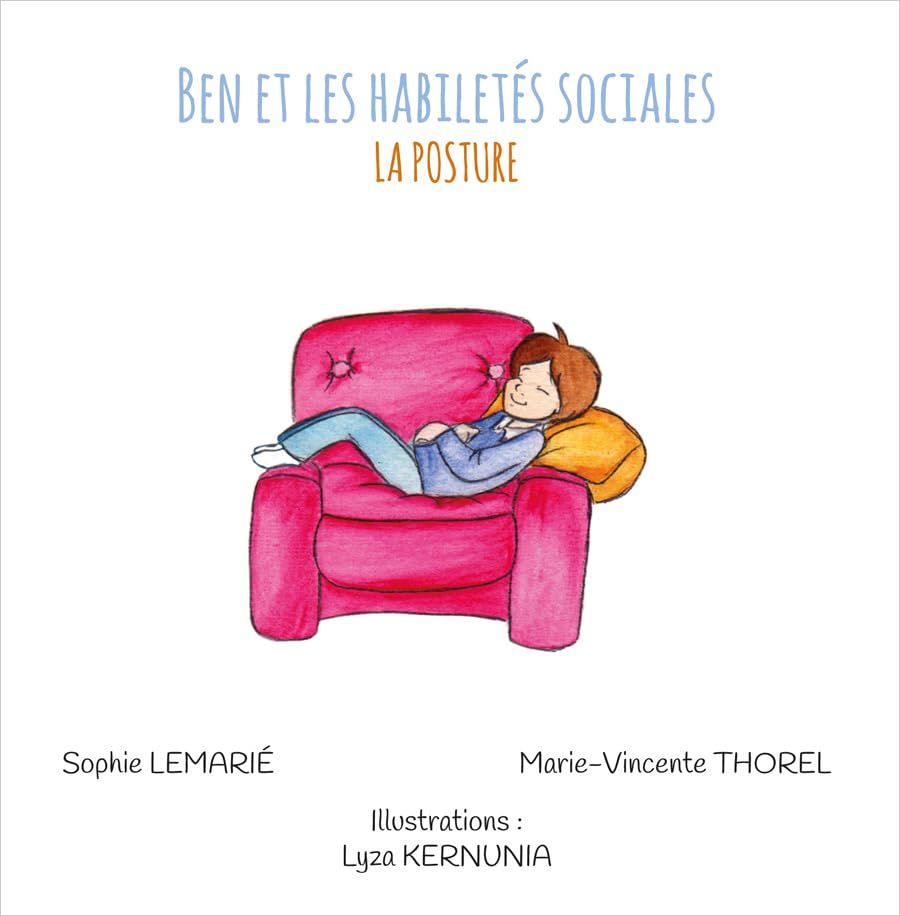 Ben et les habiletés sociales. Vol. 2. La posture
