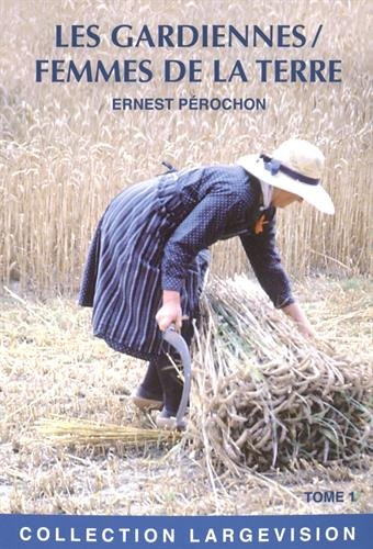 Les gardiennes : femmes de la terre. Vol. 1