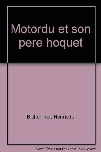 motordu et son pere hoquet