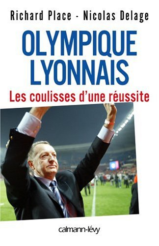 Olympique lyonnais : les coulisses d'une réussite