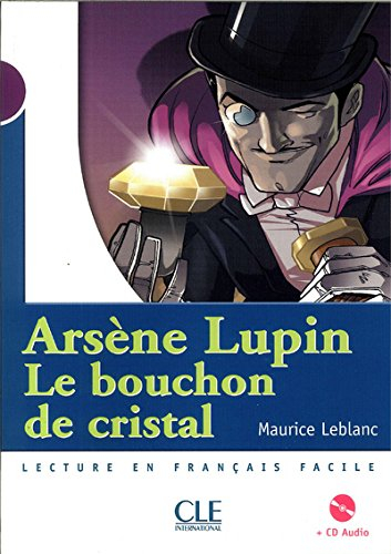 Arsène Lupin, le bouchon de cristal : + CD audio