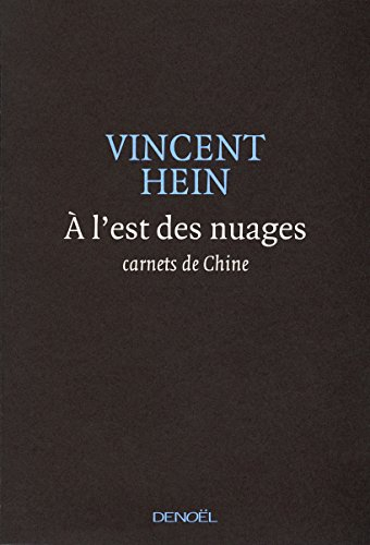 A l'est des nuages : carnets de Chine