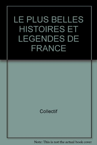 le plus belles histoires et legendes de france