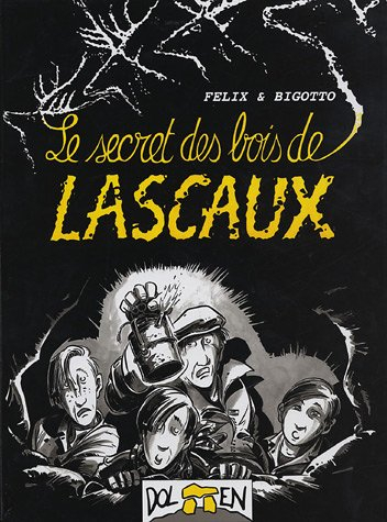 le secret des bois de lascaux