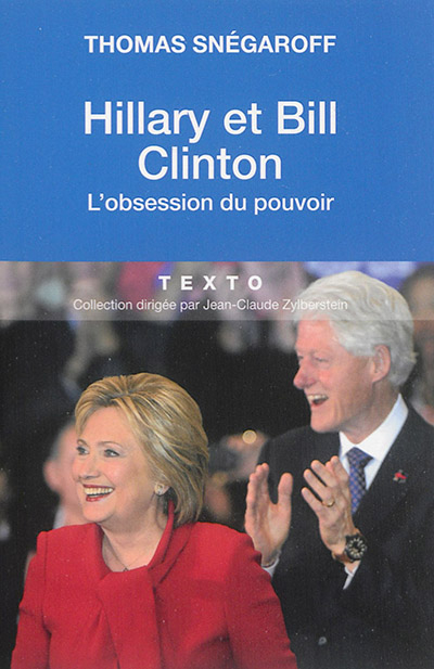 Hillary et Bill Clinton : l'obsession du pouvoir