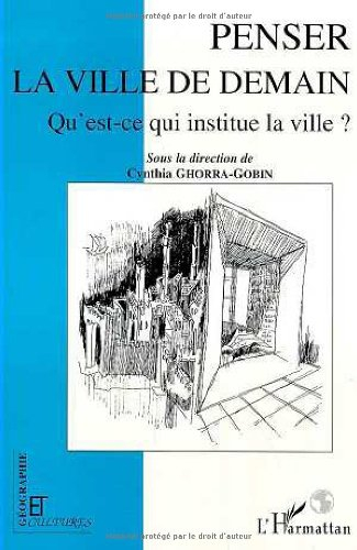 Penser la ville de demain : qu'est-ce qui institue la ville ?