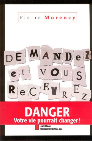 Demandez et vous recevrez