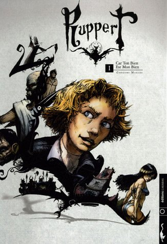 Ruppert. Vol. 1. Car ton bien est mon bien