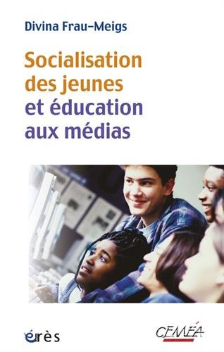 Socialisation des jeunes et éducation aux médias : du bon usage des contenus et comportements à risq