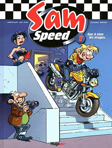 Sam Speed. Vol. 1. Gaz à tous les étages