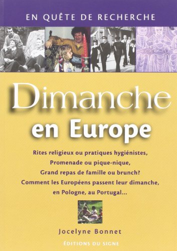 Dimanche en Europe : rites religieux ou pratiques hygiénistes, promenade ou pique-nique, grand repas