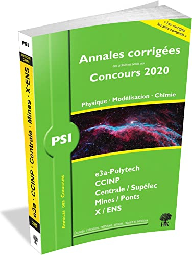 Physique, modélisation, chimie PSI : annales corrigées des problèmes posés aux concours 2020 : CCINP