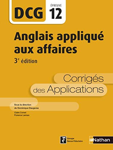 Anglais appliqué aux affaires, DCG, épreuve 12 : corrigés des applications