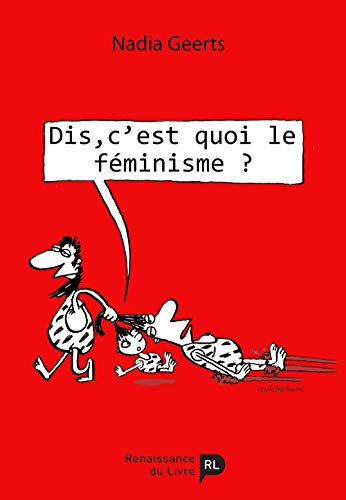Dis, c'est quoi le féminisme ?