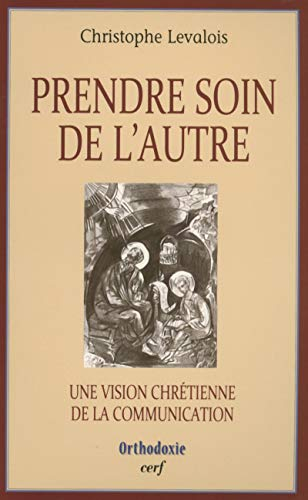 Prendre soin de l'autre : une vision chrétienne de la communication