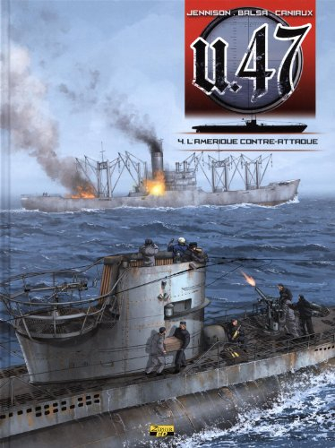 U-47. Vol. 4. L'Amérique contre-attaque