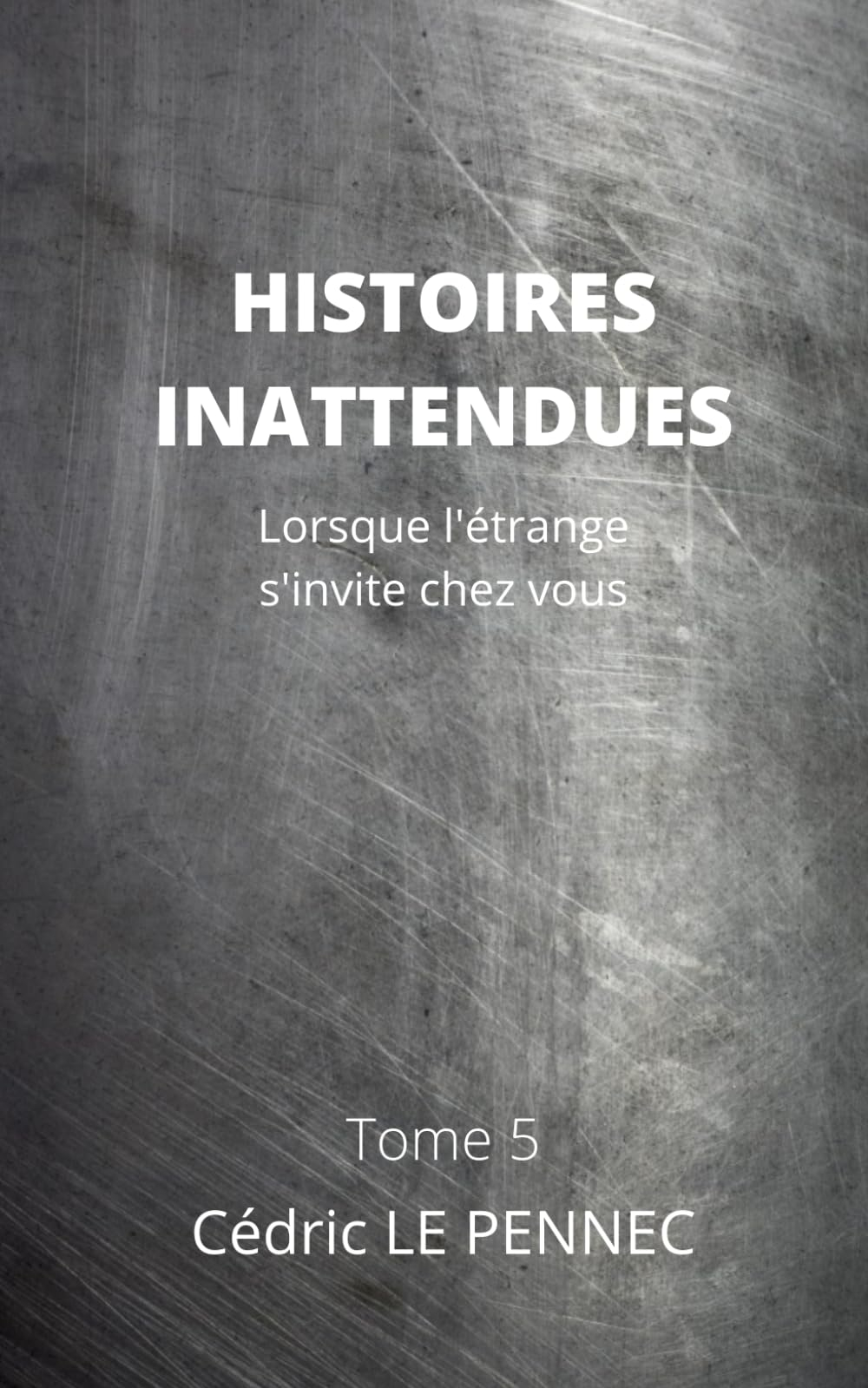 Histoires Inattendues: Tome 5