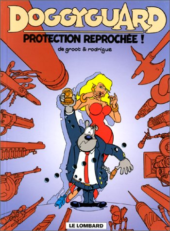 Doggyguard. Vol. 1. Protection reprochée
