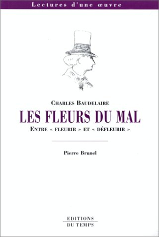 Charles Baudelaire, Les fleurs du mal : entre fleurir et défleurir