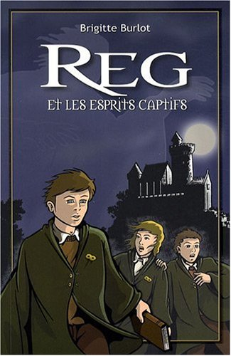 Reg. Reg et les esprits captifs
