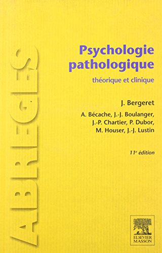 Psychologie pathologique : théorique et clinique
