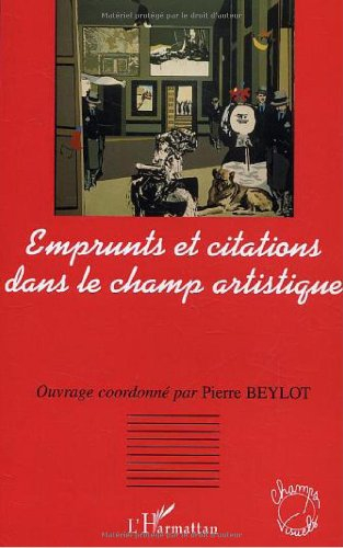 Emprunts et citations dans le champ artistique