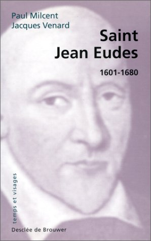 Saint Jean Eudes : 1601-1680