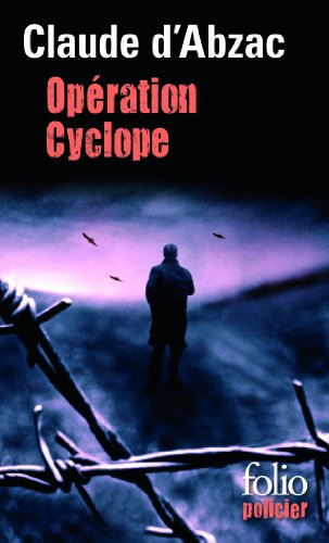 Opération Cyclope : une enquête du colonel Lanvaux