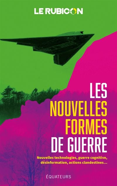 Les nouvelles formes de guerre : nouvelles technologies, guerre cognitive, désinformation, actions c