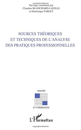 Sources théoriques et techniques de l'analyse des pratiques professionnelles