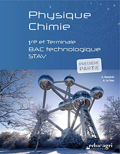 Physique chimie : 1ère et terminale bac technologique STAV. Vol. 1
