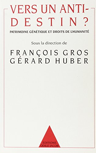 Vers un anti-destin ? : patrimoine génétique et droits de l'humanité