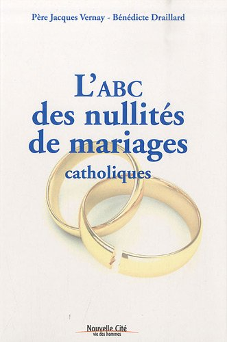 L'abc des nullités de mariages catholiques